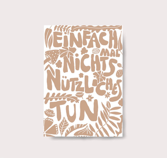 Karin Lena Schmid - Postkarte "Einfach mal nichts Nützliches tun (beige)" (5 Stück)